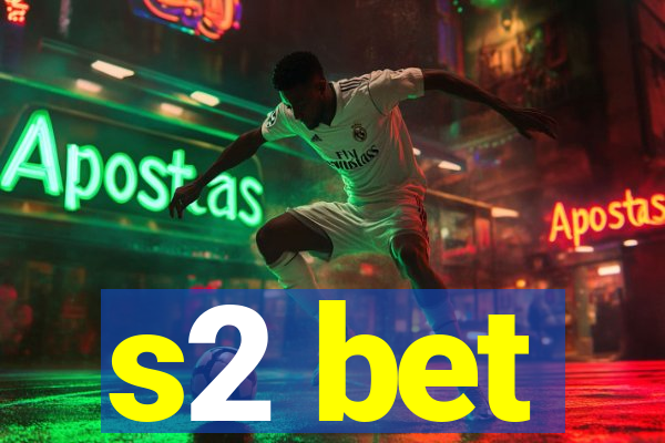 s2 bet